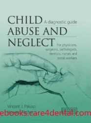Child Abuse and Neglect: A Diagnostic Guide For physicians, surgeons, pathologists, dentists, nurses and social workers (pdf)