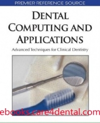 Dental Computing and Applications: Advanced Techniques for Clinical Dentistry (pdf)