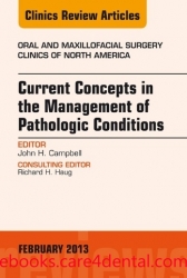 Current Concepts in the Management of Pathologic Conditions, An Issue of Oral and Maxillofacial Surgery Clinics (pdf)