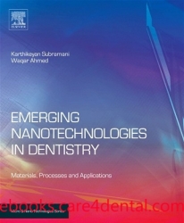 Emerging Nanotechnologies in Dentistry: Processes, Materials and Applications